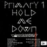 Primary 1 - Hold Me Down