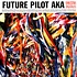 Future Pilot Aka - Orkestra Digitalis