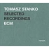 Tomasz Stanko - Selected Recordings