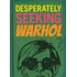 Ian Castello-Cortes - Desperately Seeking Warhol