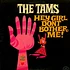 The Tams - Hey Girl Don't Bother Me!