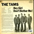 The Tams - Hey Girl Don't Bother Me!