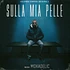 Mokadelic - OST Sulla Mia Pelle