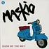 Maskio - Show Me The Way