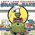 Left Lane Cruiser - Shake And Bake