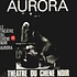 Le Theatre Du Chene Noir - Aurora