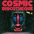 V.A. - Cosmic Discotheque Volume 3