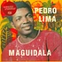 Pedro Lima - Maguidala