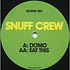 Snuff Crew - Domo / Eat This