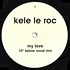 Kele Le Roc - My Love (10º Below Remixes)