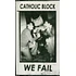 Catholic Block - We Fail