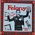 Felony - The Fanatic / The Girl Ain't Straight
