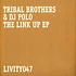 Tribal Brothers & DJ Polo - The Link Up EP