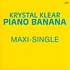 Krystal Klear - Piano Banana