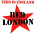 Red London - This Is England