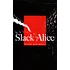 Slack Alice - 5th Birthday Compilation
