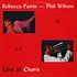 Rebecca Parris, Phil Wilson - Live At Chan's