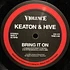 Keaton & Hive - Bring It On / Under Pressure