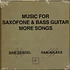 Sam Gendel / Sam Wilkes - Music For Saxophone And Bass Guitar More Songs