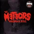 The Meteors - Madman Roll