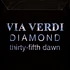 Via Verdi - Diamond - Thirty Fifth Dawn