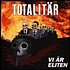 Totalitär - Vi Ar Eliten Colored Vinyl Edition
