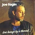 Joe Fagin - Love Hangs By A Thread...