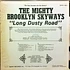 The Brooklyn Skyways - Long Dusty Road