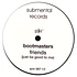 Bootmasters - Friends (Just Be Good To Me)
