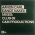 Aaron-Carl - Dance Naked (Mixes)