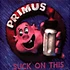 Primus - Suck On This