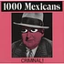1000 Mexicans - Criminal! (Remix)