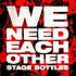 Stage Bottles - We Need Each Other Colored Vinyl Edition