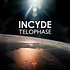 Incyde - Telophase