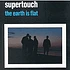 Supertouch - The Earth Is Flat