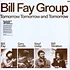 Bill Fay Group - Tomorrow Tomorrow And Tomorrow