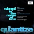 Quantize - Stop! In The Name Of Love / There'll Always Be A Place For You In My Heart