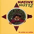 Native Nuttz - The Nativez Are Restless Black Vinyl Edition