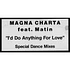 Magna Charta Feat. Matin - I'd Do Anything For Love (Special Dance Mixes)