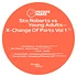 Ste Roberts & Young Adults - X-Change Of Parts Volume 1 EP