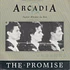 Arcadia - The Promise