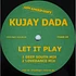 Kujay Dada - Let It Play