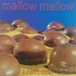 Mellow Mellow - I Can't Stop