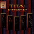 Titan Force - Titan Force Galaxy Effect Vinyl Edition