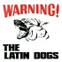 The Latin Dogs - Warning!