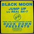 Black Moon - Jump Up / Real Sh•t