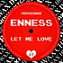 Ennes - Let Me Love Clear Red Vinyl Edtion