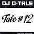 DJ D-Tale - Tale #12