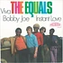 The Equals - Viva Bobby Joe / Instant Love