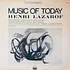 Henri Lazarof - Music Of Today